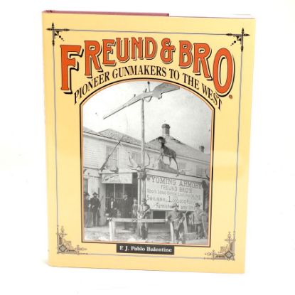 Picture of FREUND & BRO, PIONEER GUNMAKERS TO THE WEST